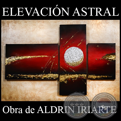 ELEVACIN ASTRAL - Obra de ALDRIN IRIARTE - Ao 2014